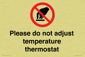 Please do not adjust temperature thermostat